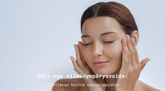 Anti-age silmänympärysvoide: Silottavaa hoitoa naururyppyihin